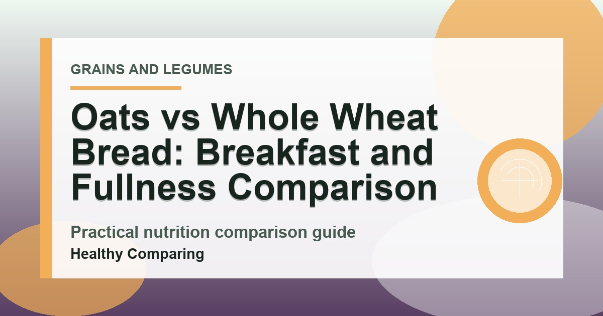 Oats vs Whole Wheat Bread: Breakfast and Fullness Comparison cover image