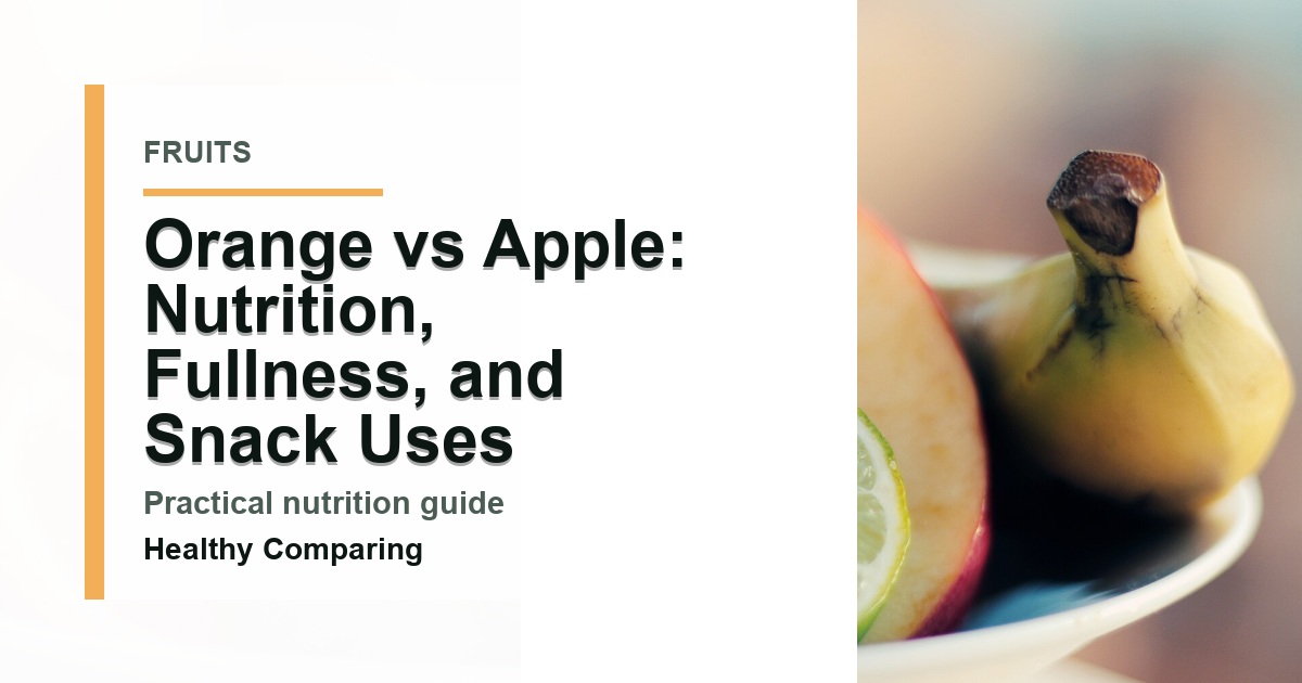 Orange vs Apple: Nutrition, Fullness, and Snack Uses cover image