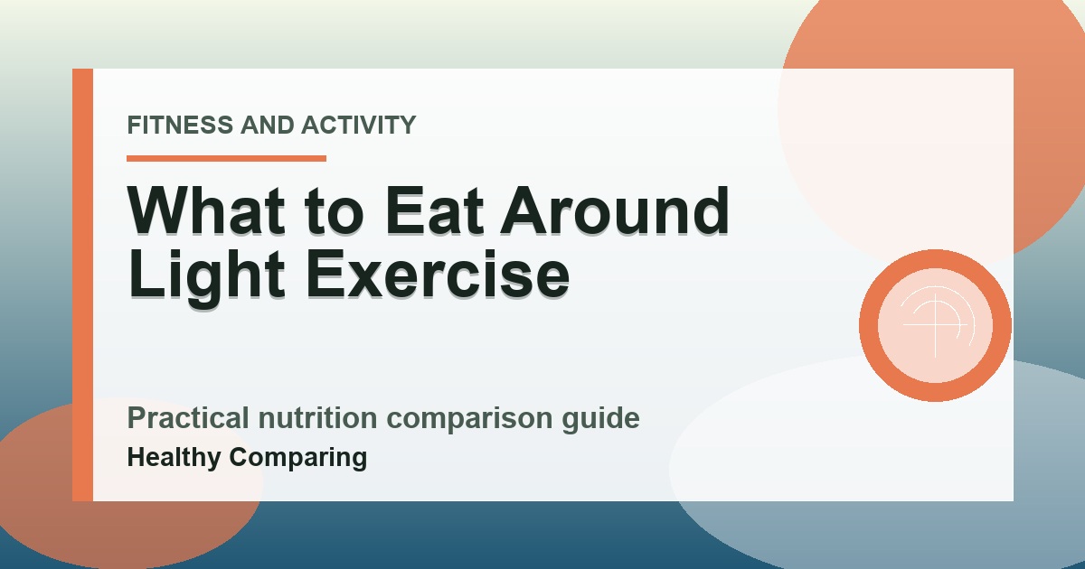 What to Eat Around Light Exercise cover image